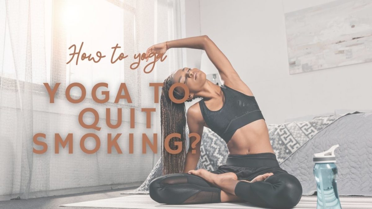 yoga to help quit smoking